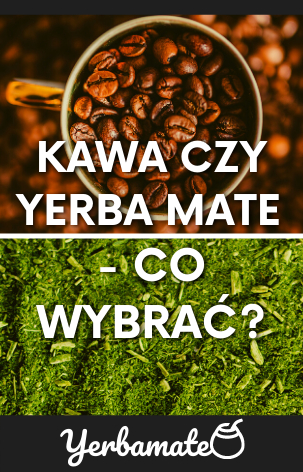 Kawa czy Yerba Mate — co wybrać?